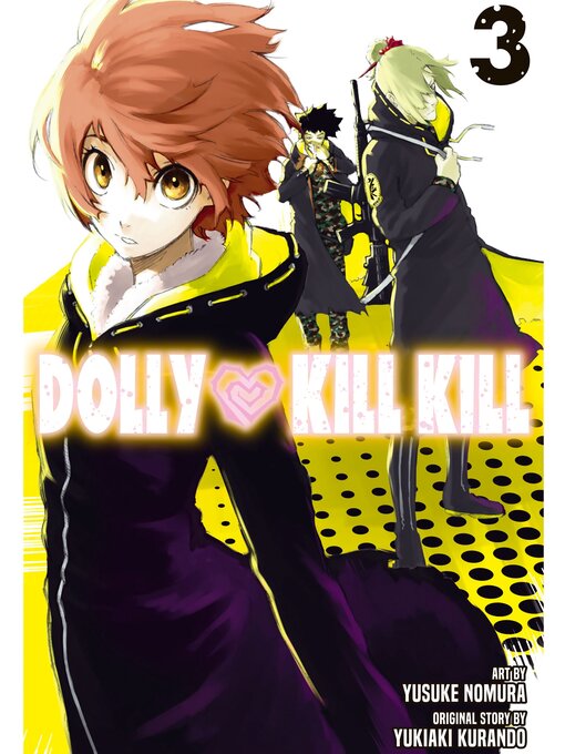 Title details for Dolly Kill Kill, Volume 3 by Yusuke Nomura - Available